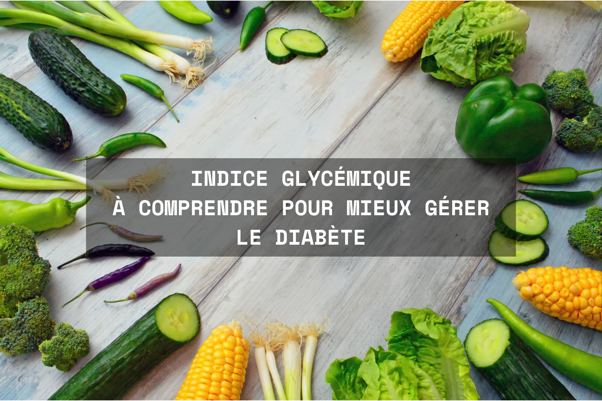 Photo de légumes frais avec un message sur l’importance de comprendre l’indice glycémique pour bien gérer le diabète.